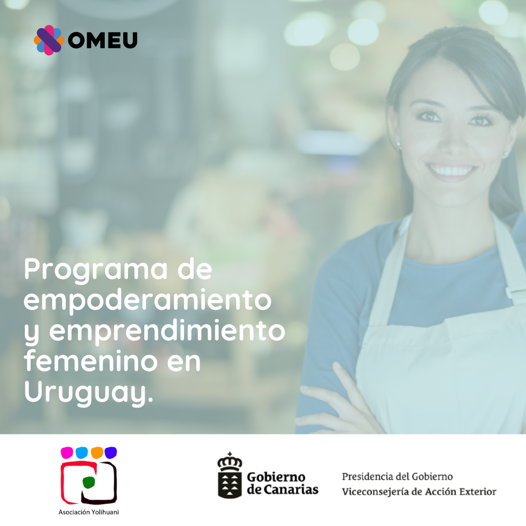 Programa De Empoderamiento Y Emprendimiento Femenino En Uruguay Omeu